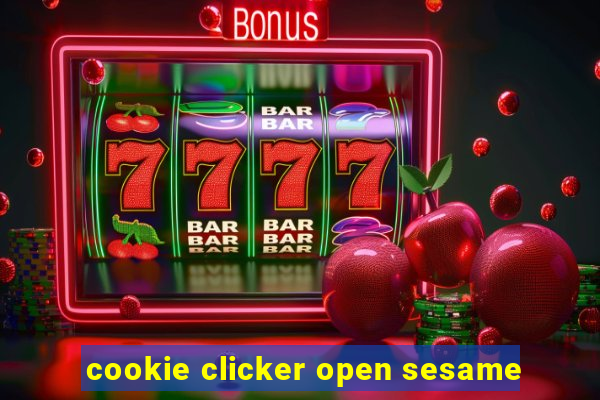 cookie clicker open sesame