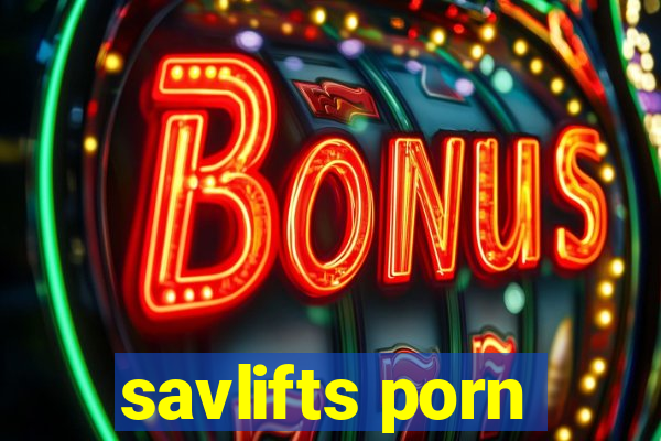 savlifts porn