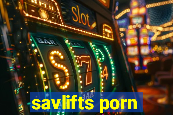 savlifts porn