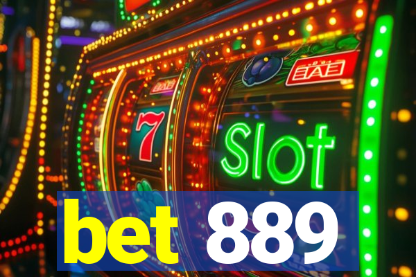 bet 889