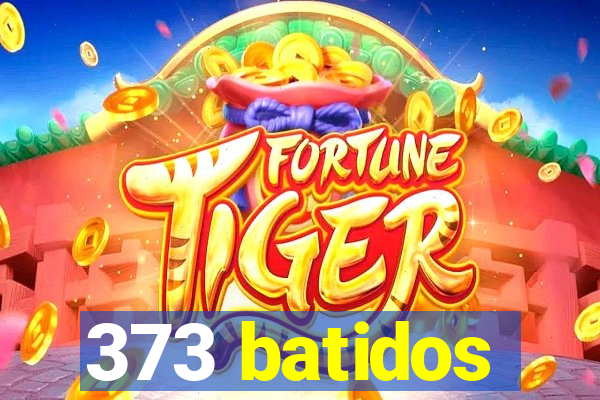 373 batidos