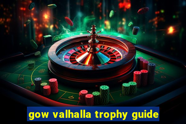 gow valhalla trophy guide