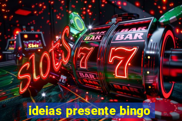 ideias presente bingo