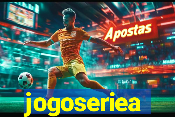 jogoseriea