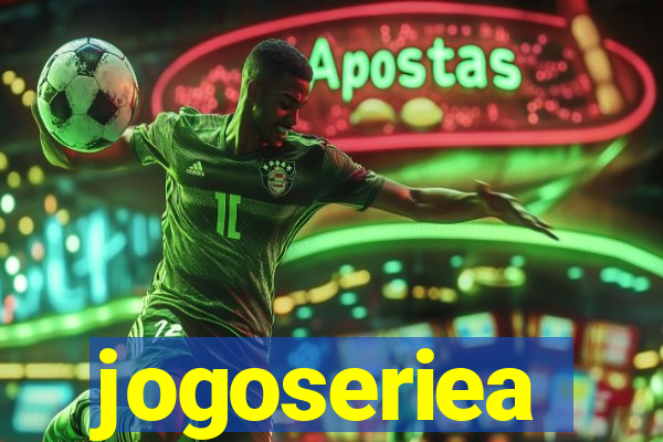 jogoseriea