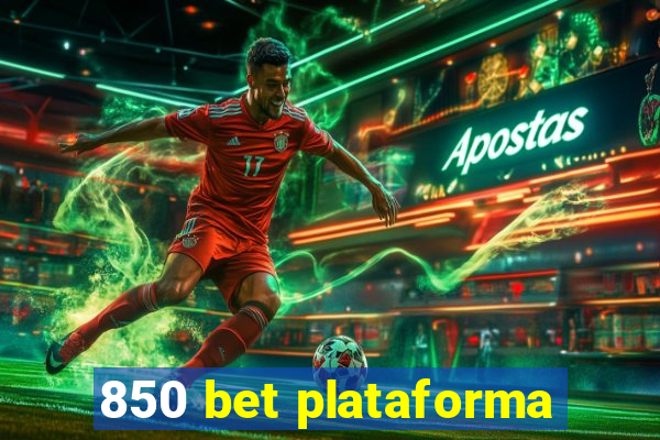 850 bet plataforma