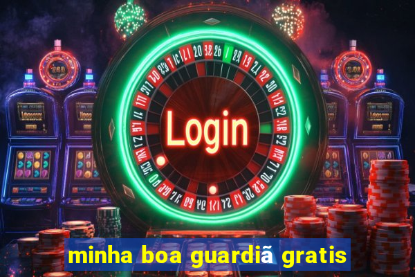 minha boa guardiã gratis