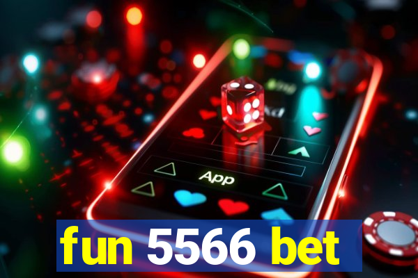 fun 5566 bet