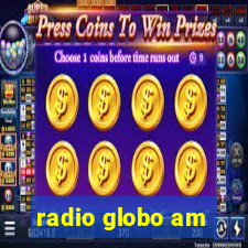 radio globo am