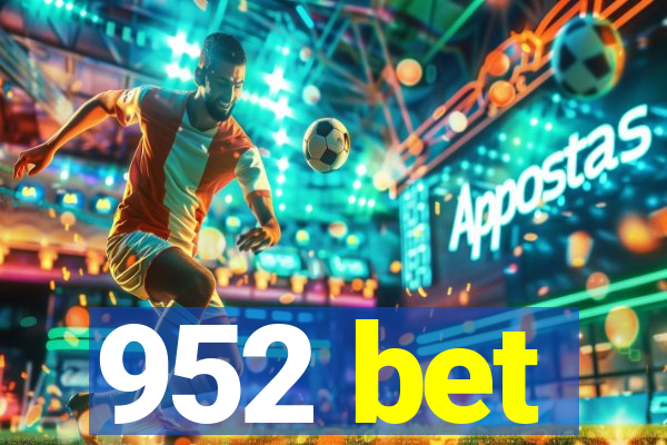 952 bet