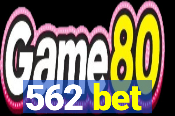 562 bet