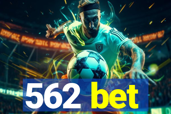 562 bet