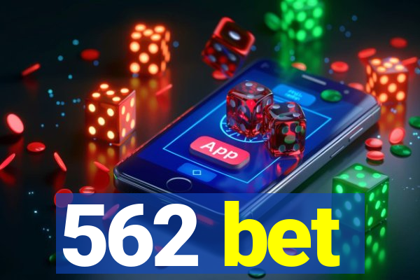 562 bet