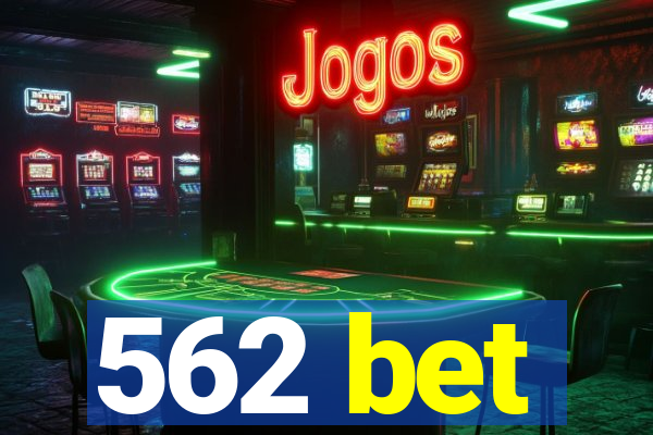 562 bet