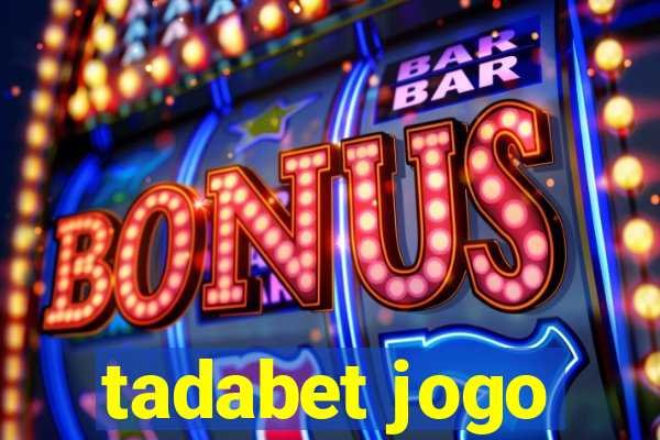 tadabet jogo