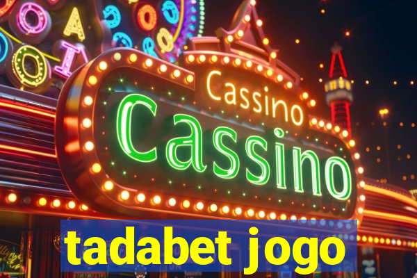 tadabet jogo