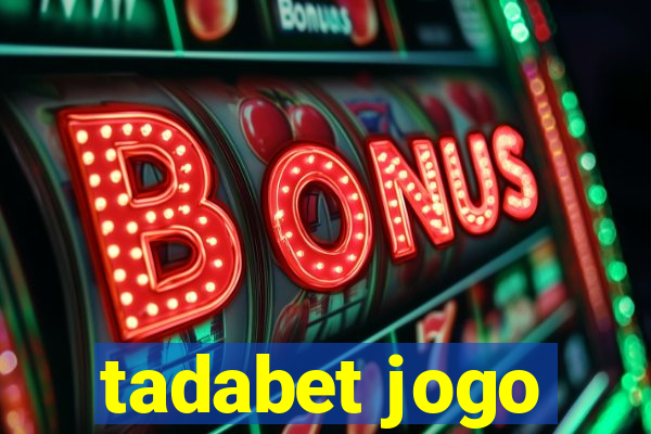 tadabet jogo