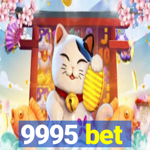 9995 bet