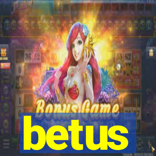 betus