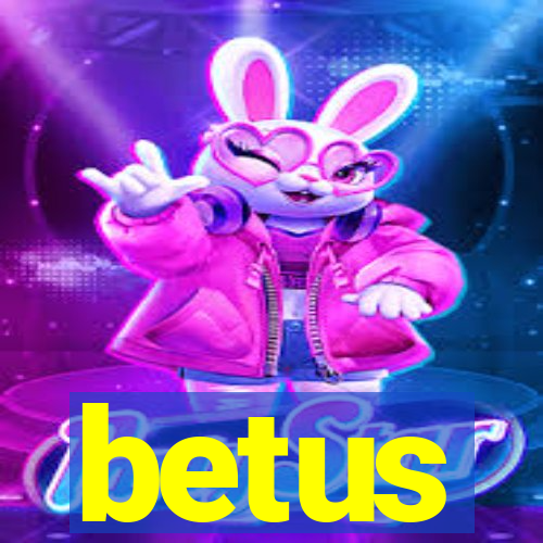 betus