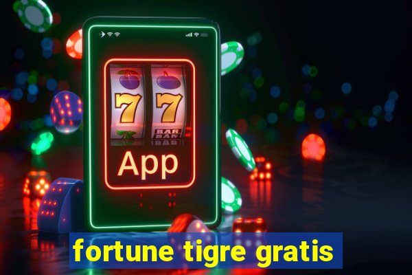 fortune tigre gratis