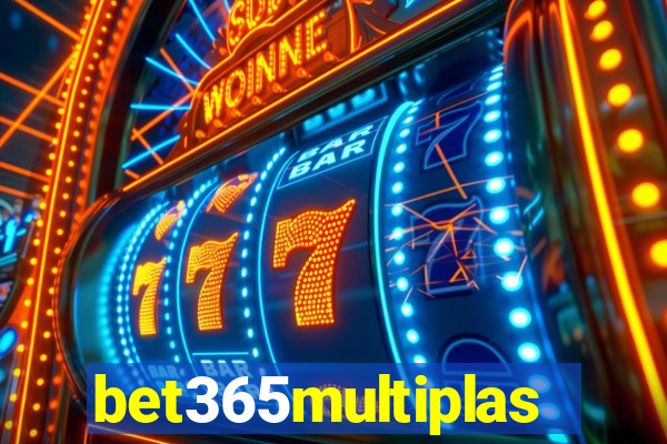 bet365multiplas