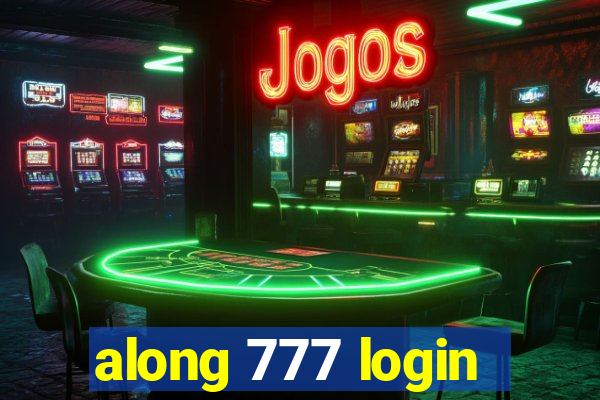 along 777 login