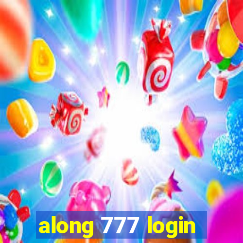 along 777 login