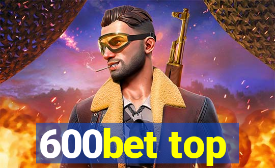 600bet top