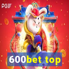 600bet top