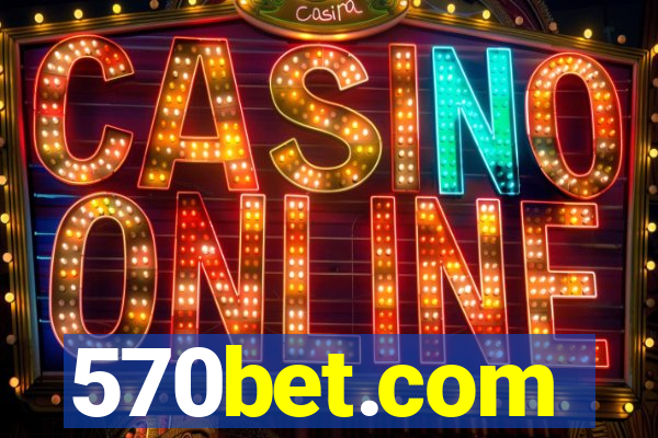 570bet.com