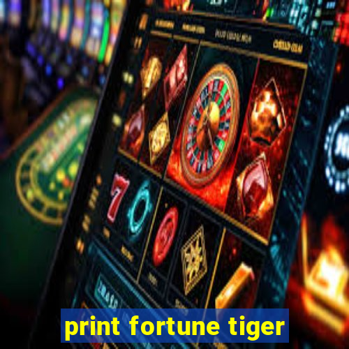 print fortune tiger