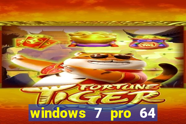 windows 7 pro 64 bits iso download