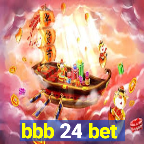 bbb 24 bet