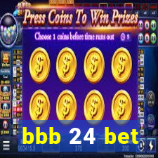 bbb 24 bet