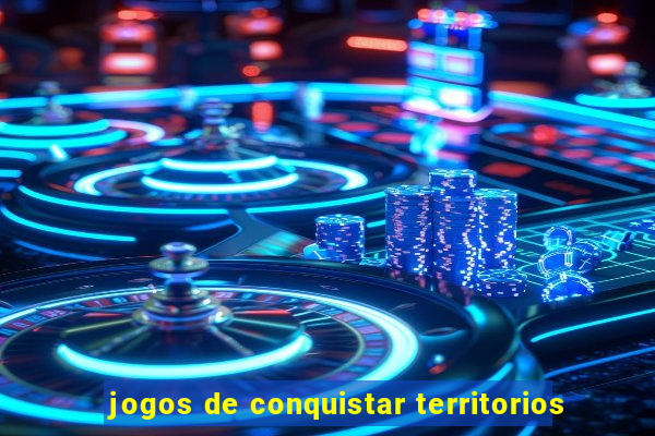 jogos de conquistar territorios