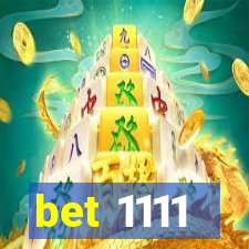 bet 1111