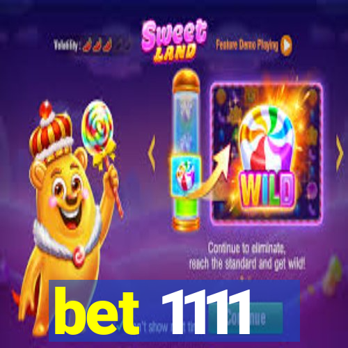 bet 1111