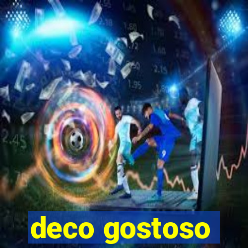 deco gostoso