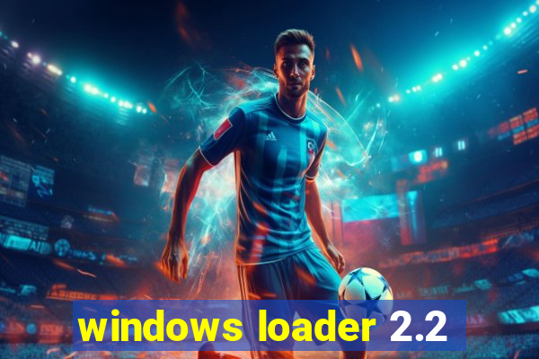 windows loader 2.2