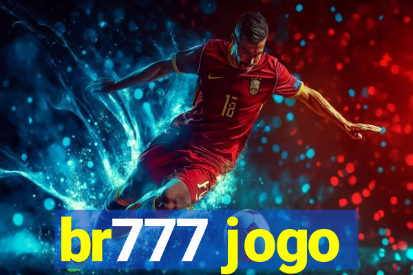 br777 jogo