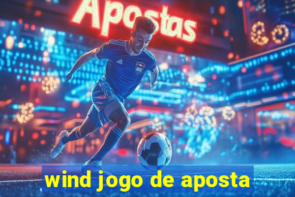 wind jogo de aposta