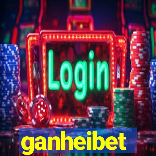 ganheibet