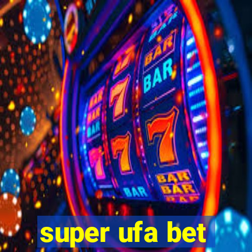 super ufa bet