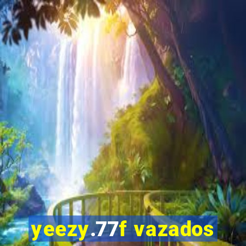 yeezy.77f vazados