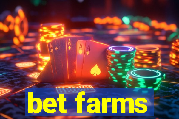 bet farms