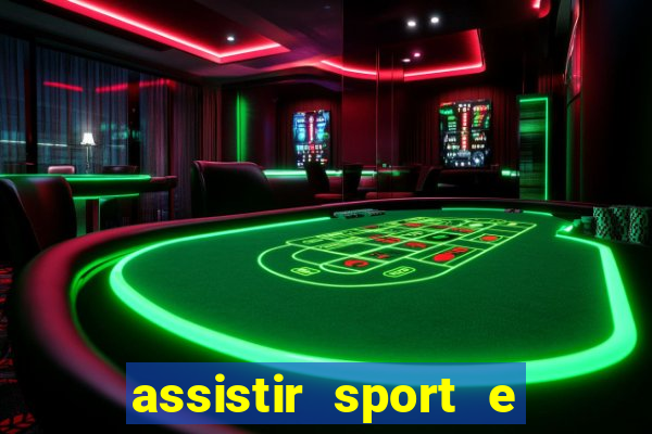 assistir sport e ponte preta