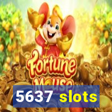 5637 slots