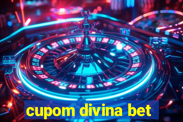 cupom divina bet