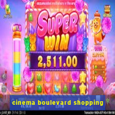 cinema boulevard shopping